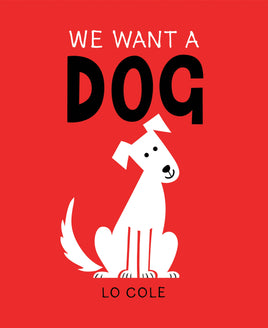 We Want A Dog - Kids Book (hardcover)