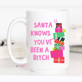 Santa Knows Youve Been a B Funny Christmas Mug - 15oz