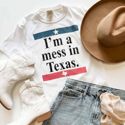 I'm a mess in Texas funny womens tee that is 100% cotton